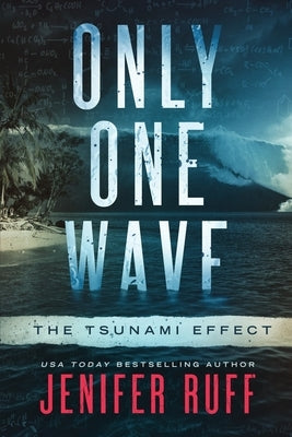 Only One Wave: The Tsunami Effect by Ruff, Jenifer