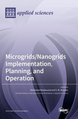 Microgrids/Nanogrids Implementation, Planning, and Operation by Benbouzid, Mohamed