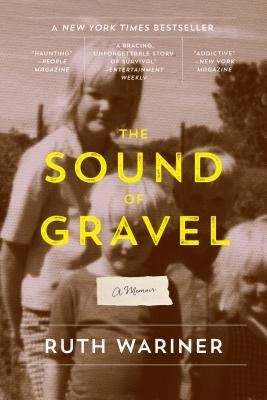 The Sound of Gravel: A Memoir by Wariner, Ruth