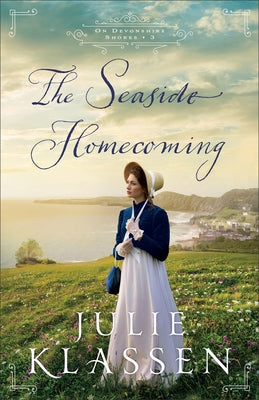 The Seaside Homecoming by Klassen, Julie