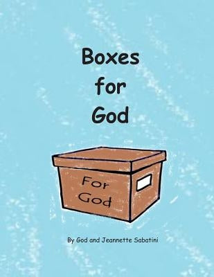 Boxes for God by Sabatini, Jeannette Teresa