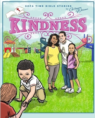 Sofa Time Bible Stories: Kindness by Williams, Ca'shanna