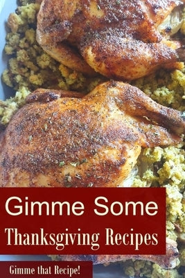 Gimme Some Thanksgiving Recipes! by Recipe!, Gimme That