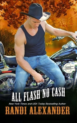 All Flash No Cash: A Red Hot Treats Book by Alexander, Randi