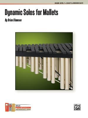 Dynamic Solos for Mallets by Slawson, Brian