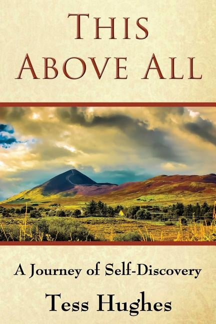 This Above All: A Journey of Self-Discovery by Fergeson, Bob