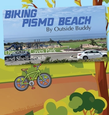 Biking Pismo Beach by Outside Buddy by Borchard, Andrea