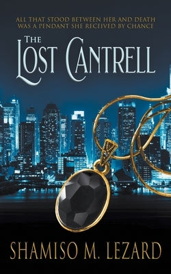 The Lost Cantrell by Lezard, Shamiso M.