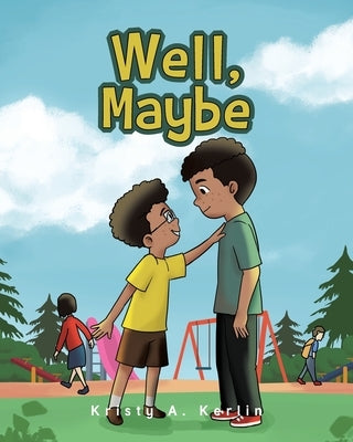 Well, Maybe by Kerlin, Kristy A.