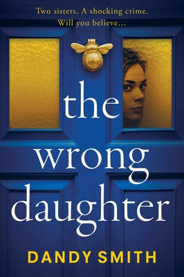 The Wrong Daughter by Smith, Dandy