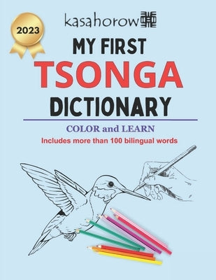 My First Tsonga Dictionary: Colour and Learn Tsonga by Kasahorow