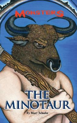 The Minotaur by Schulte, Mary