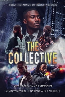 The Collective: From the Minds of Black Authors by Roby, James H.