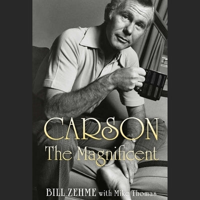 Carson the Magnificent by Zehme, Bill