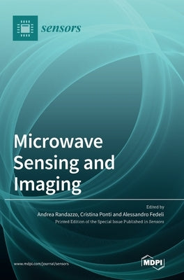 Microwave Sensing and Imaging by Randazzo, Andrea