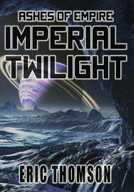 Imperial Twilight by Thomson, Eric