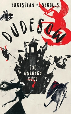 Dudesow The Unlucky Dude by Scrolls, Christian R.