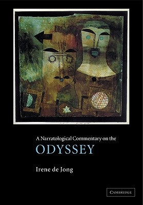 A Narratological Commentary on the Odyssey by Jong, Irene J. F. de