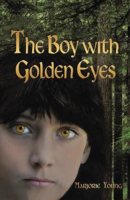 The Boy with Golden Eyes by Young, Marjorie