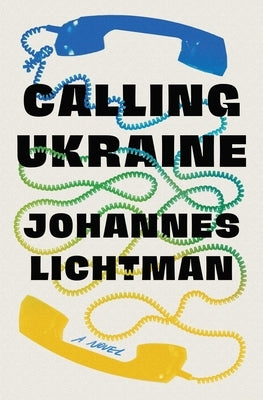 Calling Ukraine by Lichtman, Johannes