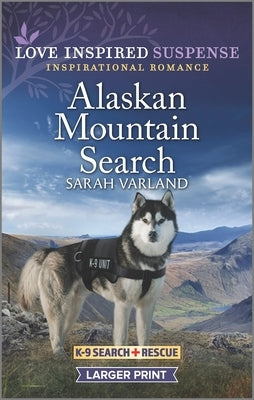 Alaskan Mountain Search by Varland, Sarah