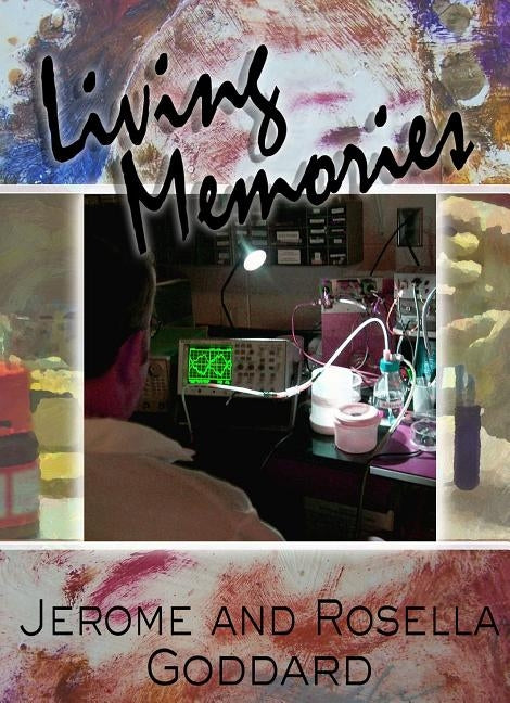 Living Memories by Goddard, Rosella