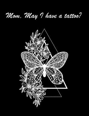 Mom, May I have a tattoo?: Tattoo Art Coloring Book for Adults 50 Hand Draw Tattoo Art Coloring Pages by Coloring, Surin