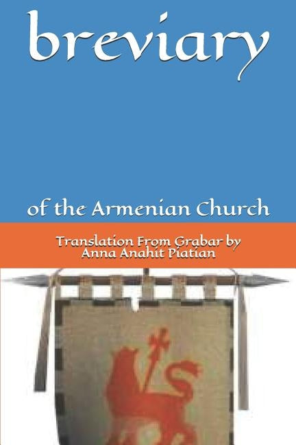 Armenian Church's: B R E s I A R Y by Paitian, Anna Anahit