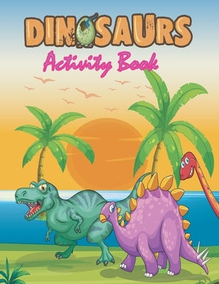 Dinosaurs Activity Book: Dinosaurs Coloring book, Dot-to-Dots, Spot the 10 Difference, Mazes and more for kids 6-12 ages paperback by Touch, Mery