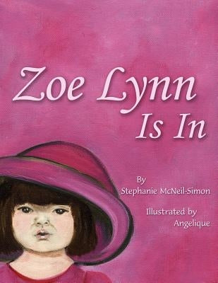 Zoe Lynn Is In by McNeil-Simon, Stephanie