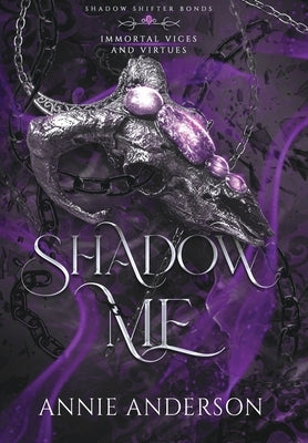 Shadow Me: A Gargoyle Shifter Romantasy by Anderson, Annie