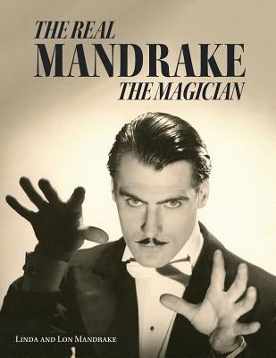 The Real Mandrake the Magician by Mandrake, Linda