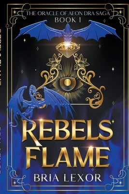 Rebels Flame by Lexor, Bria