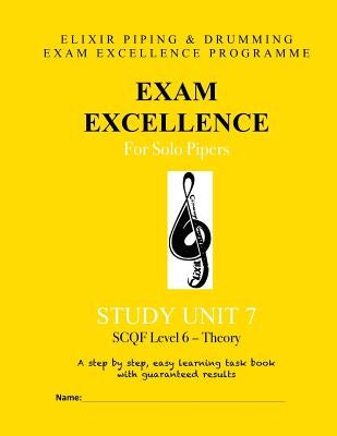 Exam Excellence for Solo Pipers: Study Unit 7 by Drumming, Elixir Piping and