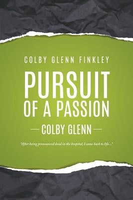 Pursuit of a Passion by Finkley, Colby Glenn