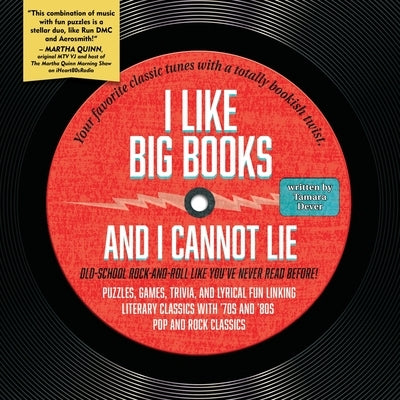 I Like Big Books and I Cannot Lie: Old-school rock-and-roll like you've never read before! by Dever, Tamara