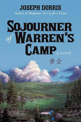 Sojourner of Warren's Camp by Dorris, Joseph