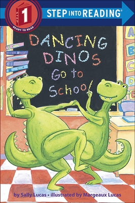 Dancing Dinos Go to School by Lucas, Sally