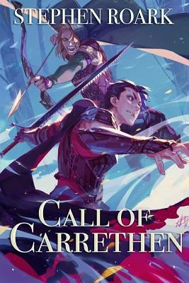 Call of Carrethen: A LitRPG novel by Roark, Stephen