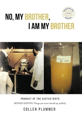 No, My Brother, I Am My Brother by Plummer, Collen