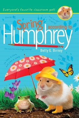 Spring According to Humphrey by Birney, Betty G.