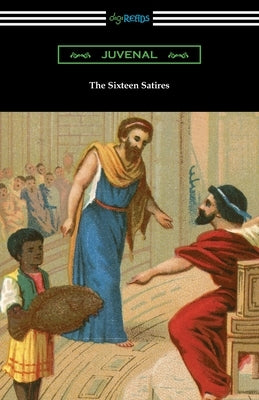 The Sixteen Satires by Juvenal