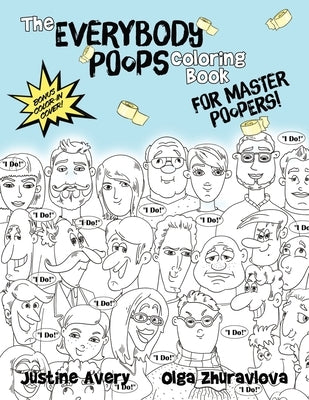 The Everybody Poops Coloring Book for Master Poopers! by Avery, Justine