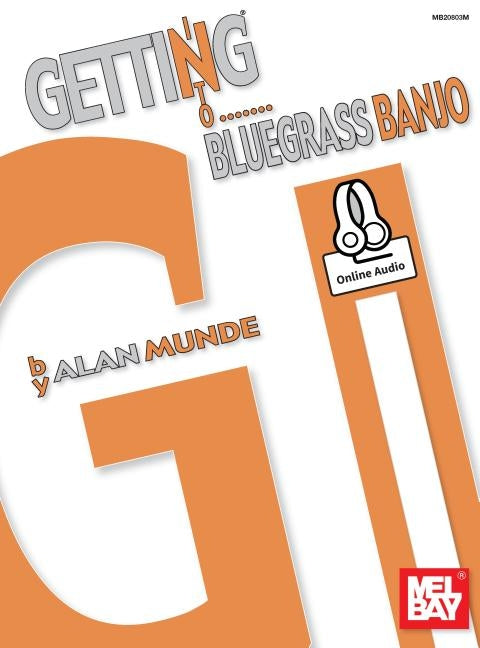 Getting Into Bluegrass Banjo by Alan Munde