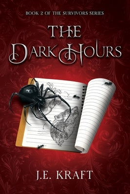 The Dark Hours by Kraft, J. E.