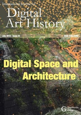 International Journal for Digital Art History: Issue 3, 2018 by Klinke, Harald