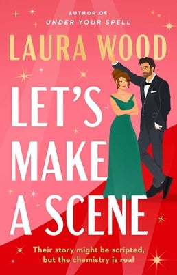 Let's Make a Scene by Wood, Laura