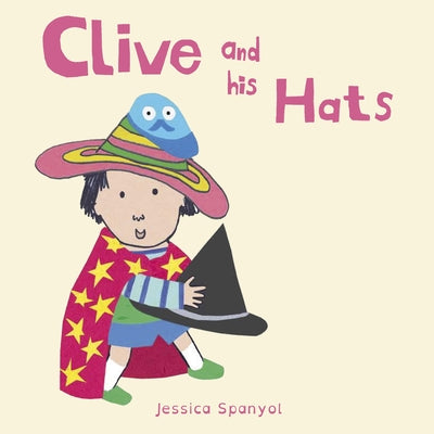 Clive and His Hats by Spanyol, Jessica