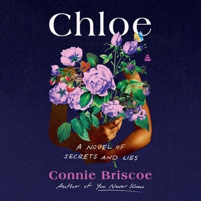 Chloe: A Novel of Secrets and Lies by Briscoe, Connie