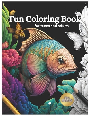 Fun Coloring book for Teens & Adults: Coloring Book For Relaxation & Fun Meditation by Osano Nicki, Nick Ogaga